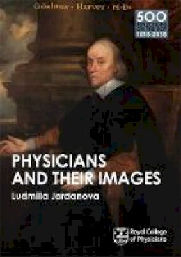 Ludmilla Jordanova - Physicians and their Images - 9781408706367 - V9781408706367