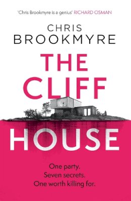 Chris Brookmyre - The Cliff House: One hen weekend, seven secrets… but only one worth killing for - 9781408712184 - V9781408712184 Chris Brookmyre - The Cliff House: One hen weekend, seven secrets… but only one worth killing for - 9781408712184 - V9781408712184