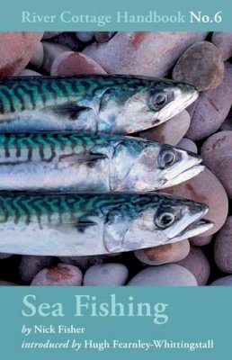 Nick Fisher - Sea Fishing (River Cottage Handbook) - 9781408801833 - V9781408801833