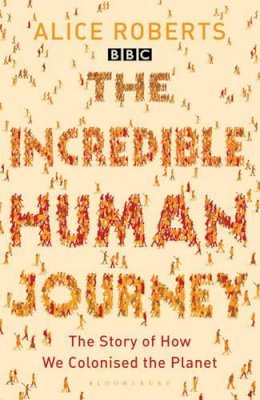 Alice Roberts - The Incredible Human Journey - 9781408802885 - V9781408802885