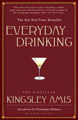 Kingsley Amis - Everyday Drinking: The Distilled Kingsley Amis - 9781408803837 - 9781408803837