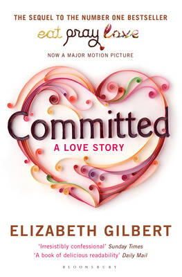 Elizabeth Gilbert - Committed: A Love Story - 9781408809457 - KAC0001474