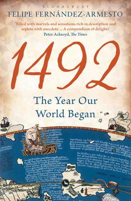 1492: The Year Our World Began - Felipe Fernandez-Armesto