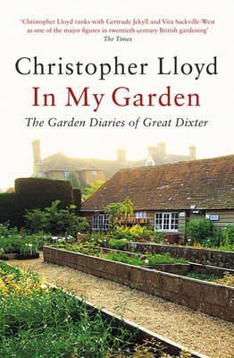 Christopher Lloyd - In My Garden: The Garden Diaries of Great Dixter - 9781408811085 - V9781408811085