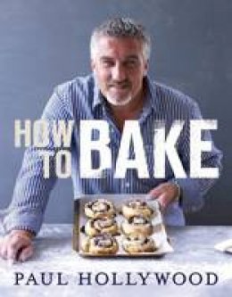 Paul Hollywood - How to Bake - 9781408819494 - V9781408819494