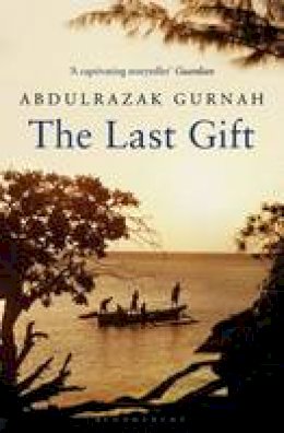 Abdulrazak Gurnah - The Last Gift: A Novel - 9781408821855 - V9781408821855