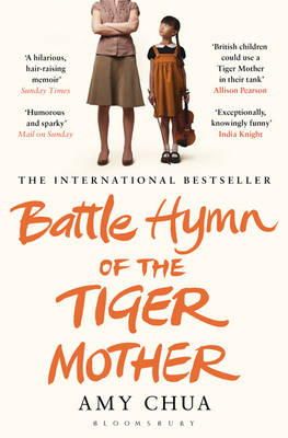 Amy Chua - Battle Hymn of the Tiger Mother - 9781408822074 - V9781408822074