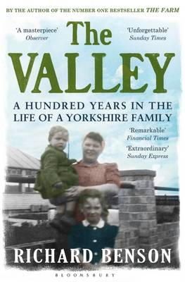 Richard Benson - The Valley: A Hundred Years in the Life of a Yorkshire Family - 9781408831632 - V9781408831632