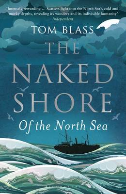 Tom Blass - The Naked Shore: Of the North Sea - 9781408834039 - V9781408834039