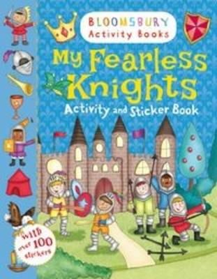 Bloomsbury - My Fearless Knight Activity and Sticker Book - 9781408840702 - 9781408840702