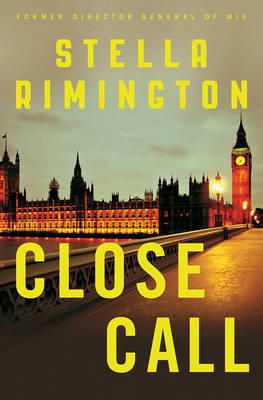 Stella Rimington - Close Call: A Liz Carlyle Novel - 9781408841075 - V9781408841075