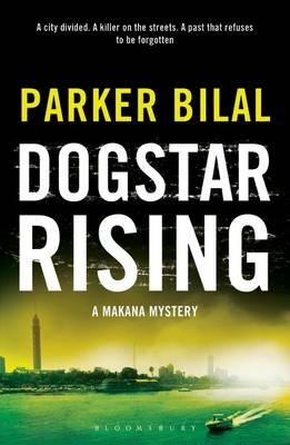 Parker Bilal - Dogstar Rising: A Makana Investigation - 9781408842560 - V9781408842560