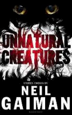 Neil Gaiman - Unnatural Creatures - 9781408845448 - V9781408845448