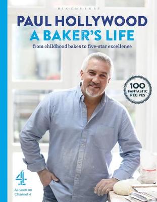 Paul Hollywood - A Baker´s Life: 100 fantastic recipes, from childhood bakes to five-star excellence - 9781408846506 - V9781408846506