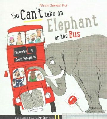Patricia Cleveland-Peck - You Can´t Take An Elephant On the Bus - 9781408849828 - V9781408849828