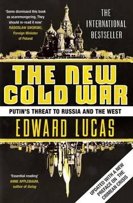 Edward Lucas - The New Cold War: Putin´s Threat to Russia and the West - 9781408859285 - V9781408859285