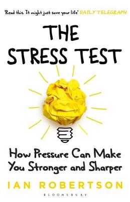 Ian Robertson - The Stress Test: How Pressure Can Make You Stronger and Sharper - 9781408860397 - KRF2232984