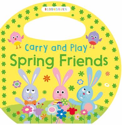Bloomsbury - Carry and Play Spring Friends - 9781408864135 - V9781408864135