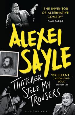 Alexei Sayle - Thatcher Stole My Trousers - 9781408864548 - V9781408864548