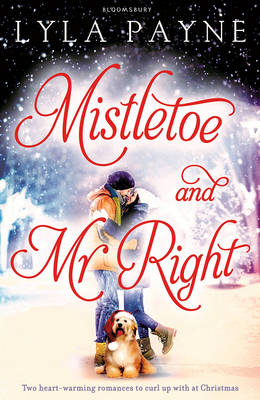 Lyla Payne - Mistletoe and Mr. Right: Two Stories of Holiday Romance - 9781408868898 - V9781408868898