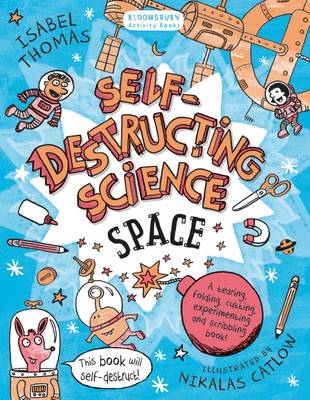 Isabel Thomas - Self-Destructing Science: Space - 9781408869499 - V9781408869499