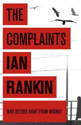 Ian Rankin - The Complaints: From the iconic #1 bestselling author of A SONG FOR THE DARK TIMES - 9781409103479 - V9781409103479
