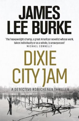 James Lee Burke - Dixie City Jam - 9781409109518 - V9781409109518