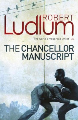 Robert Ludlum - The Chancellor Manuscript - 9781409119890 - V9781409119890