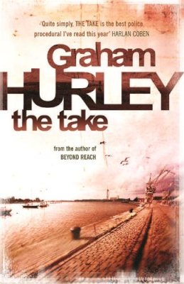 Graham Hurley - The Take - 9781409120063 - V9781409120063