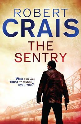 Robert Crais - The Sentry: A Joe Pike Novel - 9781409120421 - V9781409120421