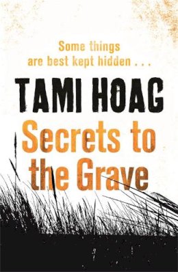 Tami Hoag - Secrets to the Grave - 9781409120933 - V9781409120933