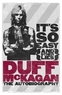 Duff Mckagan - It´s So Easy (and other lies): The Autobiography - 9781409127390 - V9781409127390