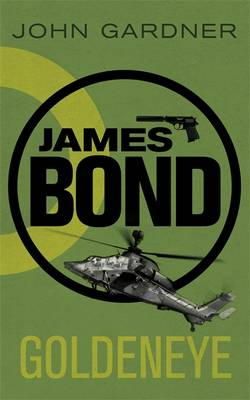 John Gardner - Goldeneye: A James Bond thriller - 9781409135777 - V9781409135777