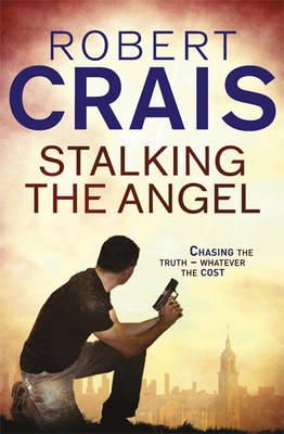 Robert Crais - Stalking the Angel - 9781409136538 - V9781409136538 Robert Crais - Stalking the Angel - 9781409136538 - V9781409136538