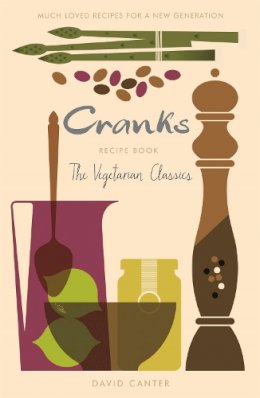 David V. Canter - Cranks Recipe Book: The Vegetarian Classics - 9781409145714 - V9781409145714