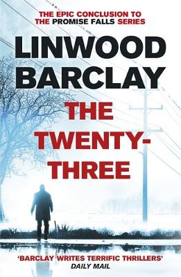 Barclay, Linwood - The Twenty-Three: (Promise Falls Trilogy Book 3) - 9781409146551 - KEX0301074