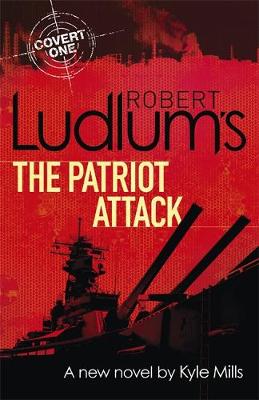 Robert Ludlum - Robert Ludlum´s The Patriot Attack - 9781409149378 - V9781409149378