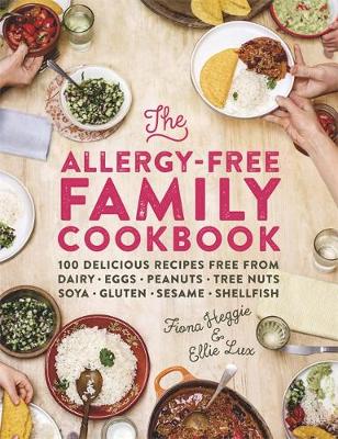 Fiona Heggie - The Allergy-Free Family Cookbook: 100 delicious recipes free from dairy, eggs, peanuts, tree nuts, soya, gluten, sesame and shellfish - 9781409155812 - V9781409155812