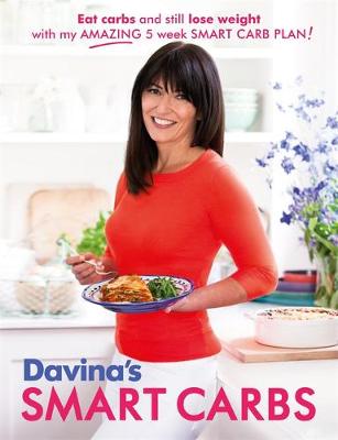 Davina Mccall - Davina´s Smart Carbs: Eat Carbs and Still Lose Weight With My Amazing 5 Week Smart Carb Plan! - 9781409157670 - V9781409157670