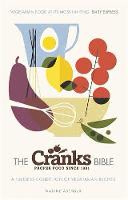 Nadine Abensur - The Cranks Bible: A Timeless Collection of Vegetarian Recipes - 9781409161073 - V9781409161073