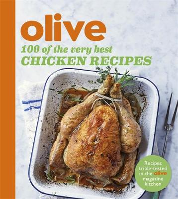 Olive Magazine - Olive: 100 of the Very Best Chicken Recipes - 9781409162261 - V9781409162261