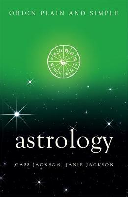 Jackson, Cass, Jackson, Janie - Astrology, Orion Plain and Simple - 9781409169475 - V9781409169475