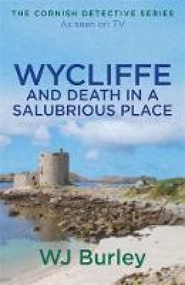 W.j. Burley - Wycliffe and Death in a Salubrious Place - 9781409171867 - V9781409171867