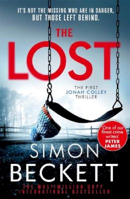 Simon Beckett - The Lost: A gripping new crime thriller series from the Sunday Times bestselling author of twists and suspense - 9781409192770 - V9781409192770