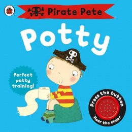 Andrea Pinnington - Pirate Pete´s Potty: A Noisy Sound Book - 9781409302209 - V9781409302209