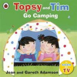 Jean Adamson - Topsy and Tim: Go Camping - 9781409303336 - V9781409303336