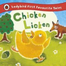 Ross, Mandy - Ladybird First Favourite Tales: Chicken Licken - 9781409309567 - 9781409309567