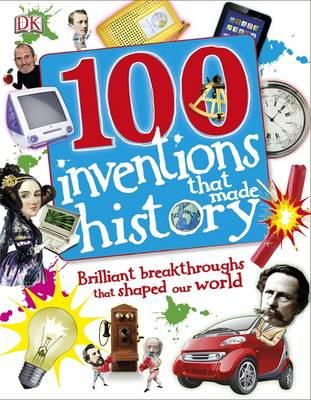 Dk Publishing - 100 Inventions That Made History - 9781409340980 - 9781409340980