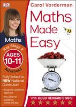 Vorderman, Carol - Maths Made Easy Ages 10-11 Key Stage 2 Advanced: Ages 10-11, Key Stage 2 advanced (Carol Vorderman's Maths Made Easy) - 9781409344742 - V9781409344742
