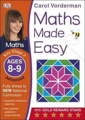 Carol Vorderman - Maths Made Easy: Advanced, Ages 8-9 (Key Stage 2): Supports the National Curriculum, Maths Exercise Book - 9781409344810 - V9781409344810